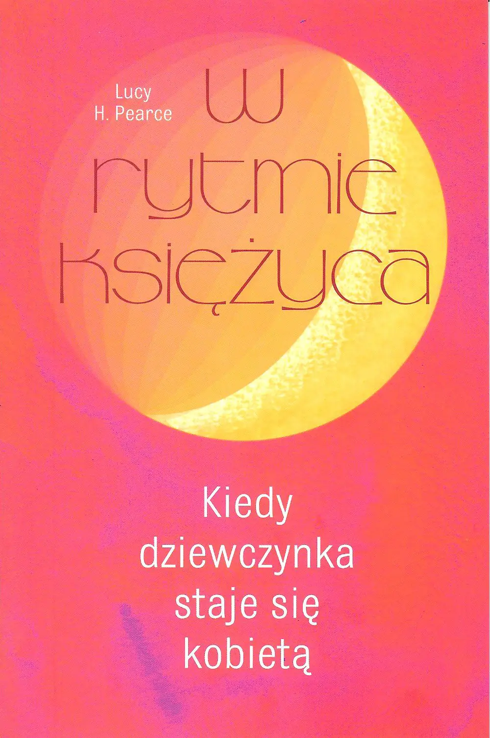 Książka - W rytmie księżyca. Kiedy dziewczynka staje się kobietą