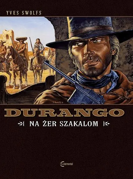 Na żer szakalom. Durango. Tom 10