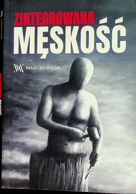Książka - Zintegrowana męskość