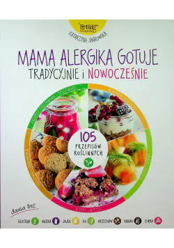 Książka - Mama alergika gotuje tradycyjnie i nowocześnie