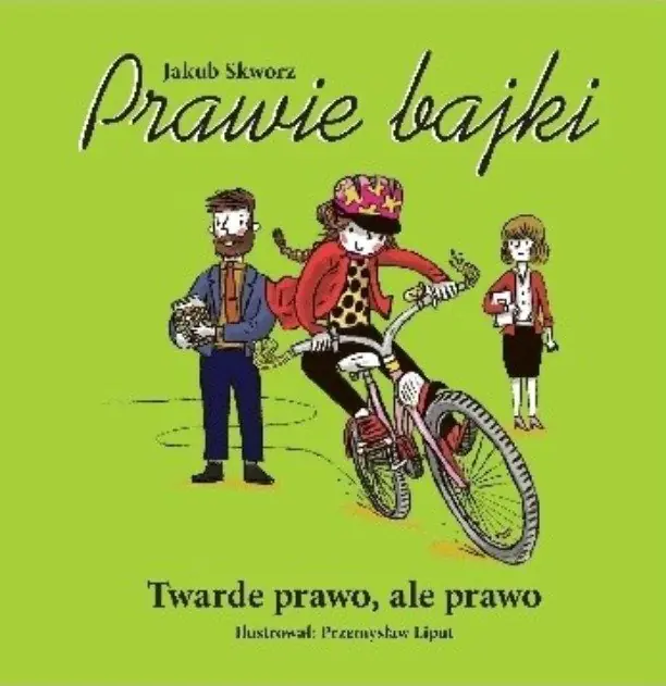 Książka - Prawie bajki Twarde prawo ale prawo
