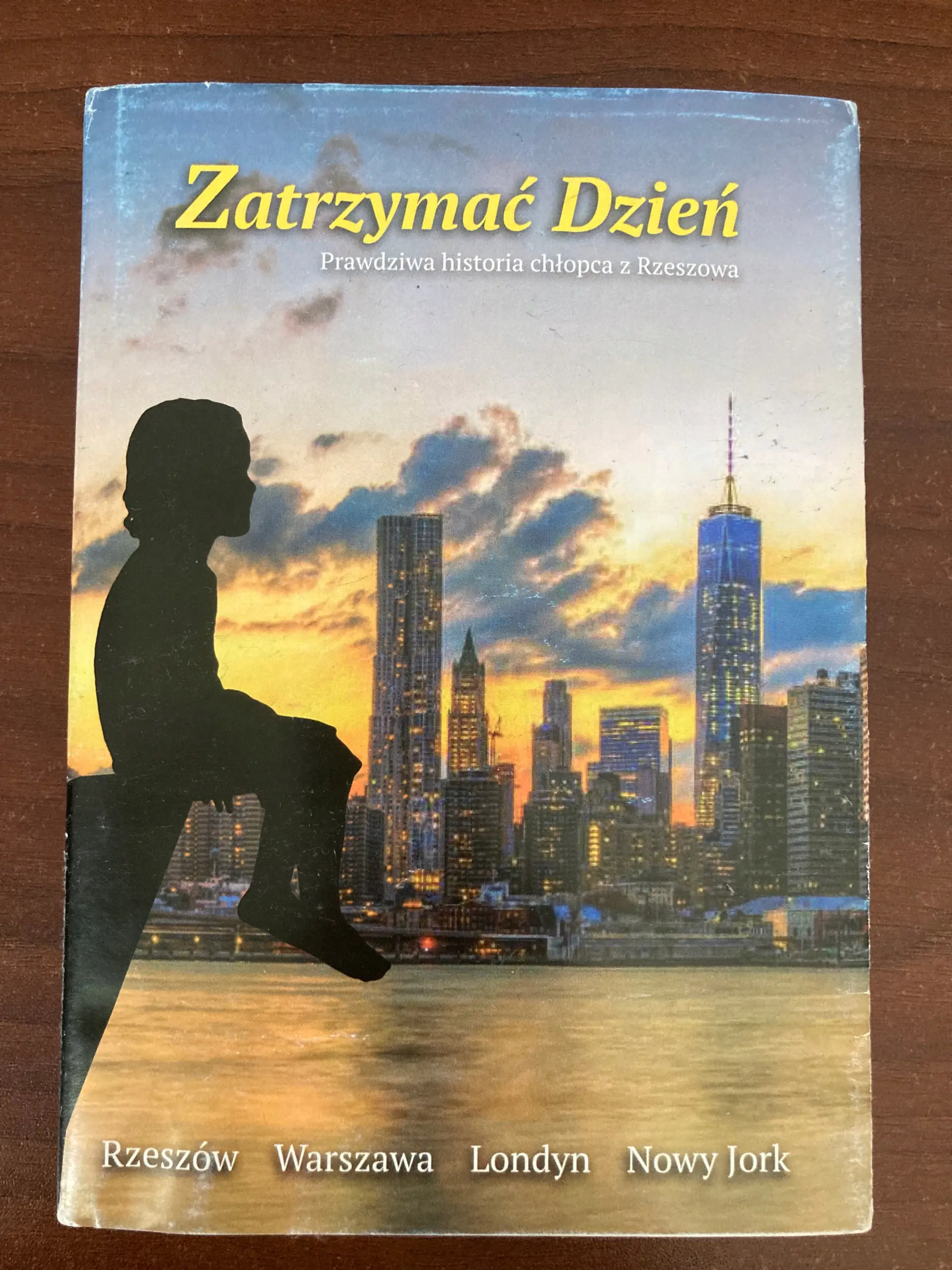 Książka - Zatrzymać Dzień Prawdziwa historia chłopca z Rzeszowa