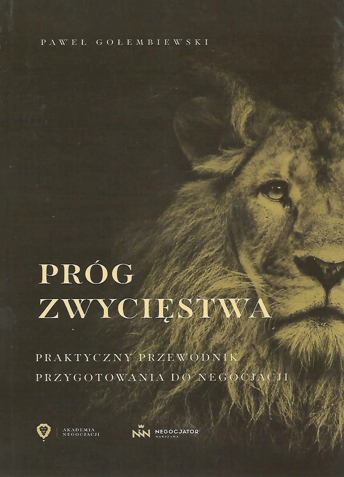 Książka - Próg zwycięstwa. Praktyczny przewodnik przygotowania do negocjacji