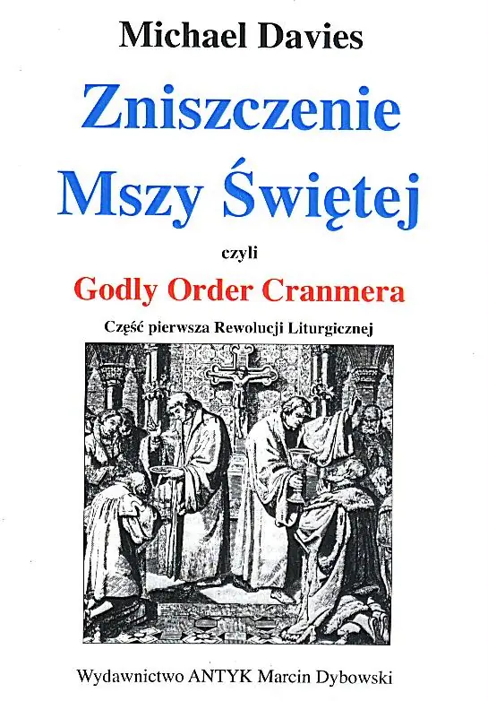 Książka - Zniszczenie Mszy Świętej czyli Godly Order Cranmera