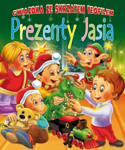 Książka - Gwiazdka ze skrzatem Teofilem Prezenty Jasia