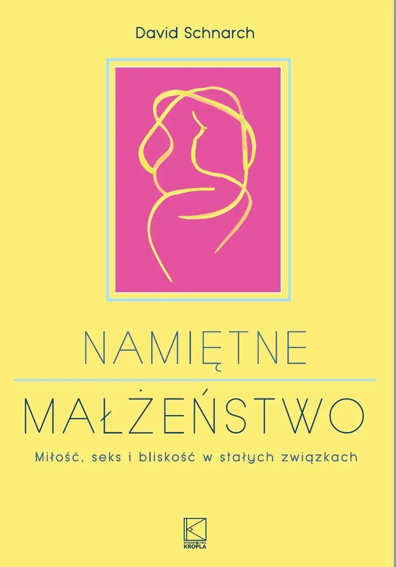 Książka - Namiętne małżeństwo. Miłość, seks i bliskość w stałych związkach