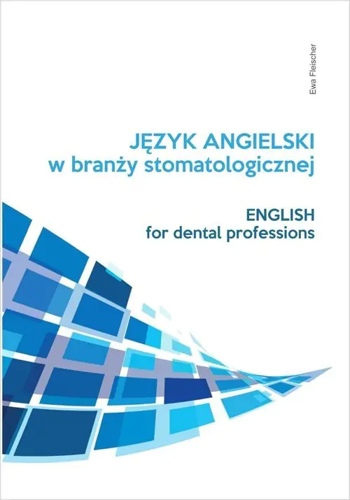 Książka - Język angielski zawodowy w branży stomatologicznej