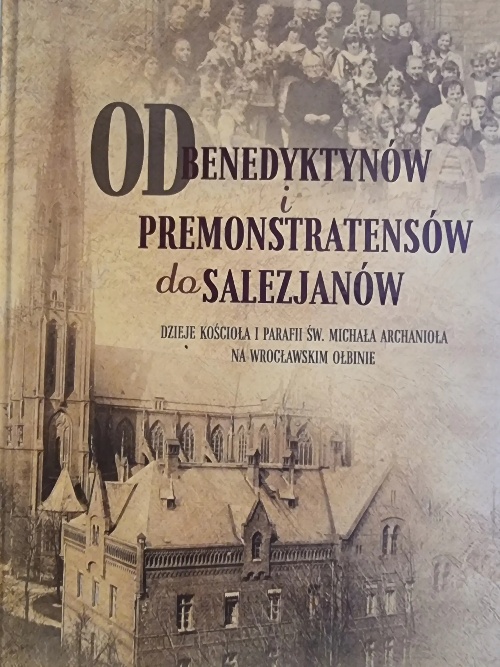 Książka - Od benedyktynów i premonstratensów do salezjanów dzieje koscioła i parafii