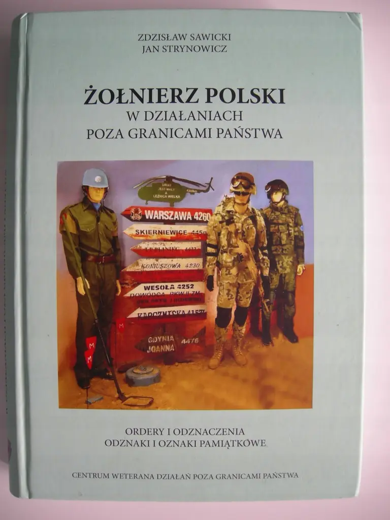 Książka - Żołnierz polski w działaniach poza granicami państwa. Ordery i odznaczenia, odznaki i oznaki pamiątkowe.