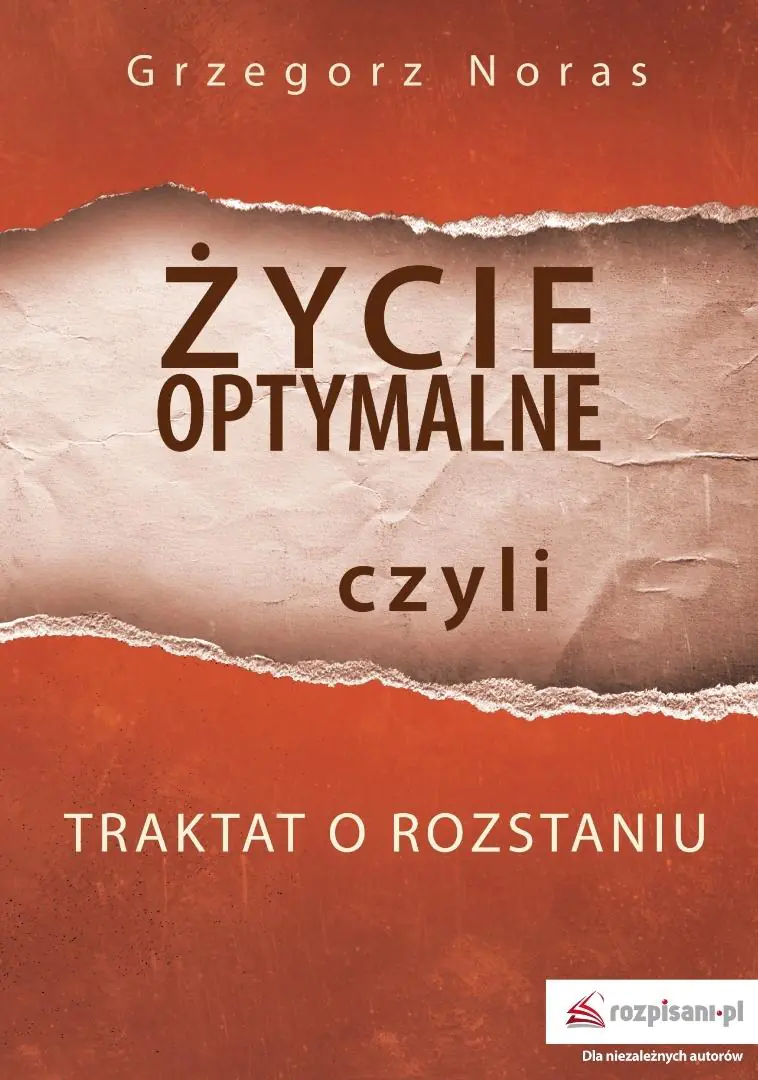 Książka - Życie optymalne czyli traktat o rozstaniu
