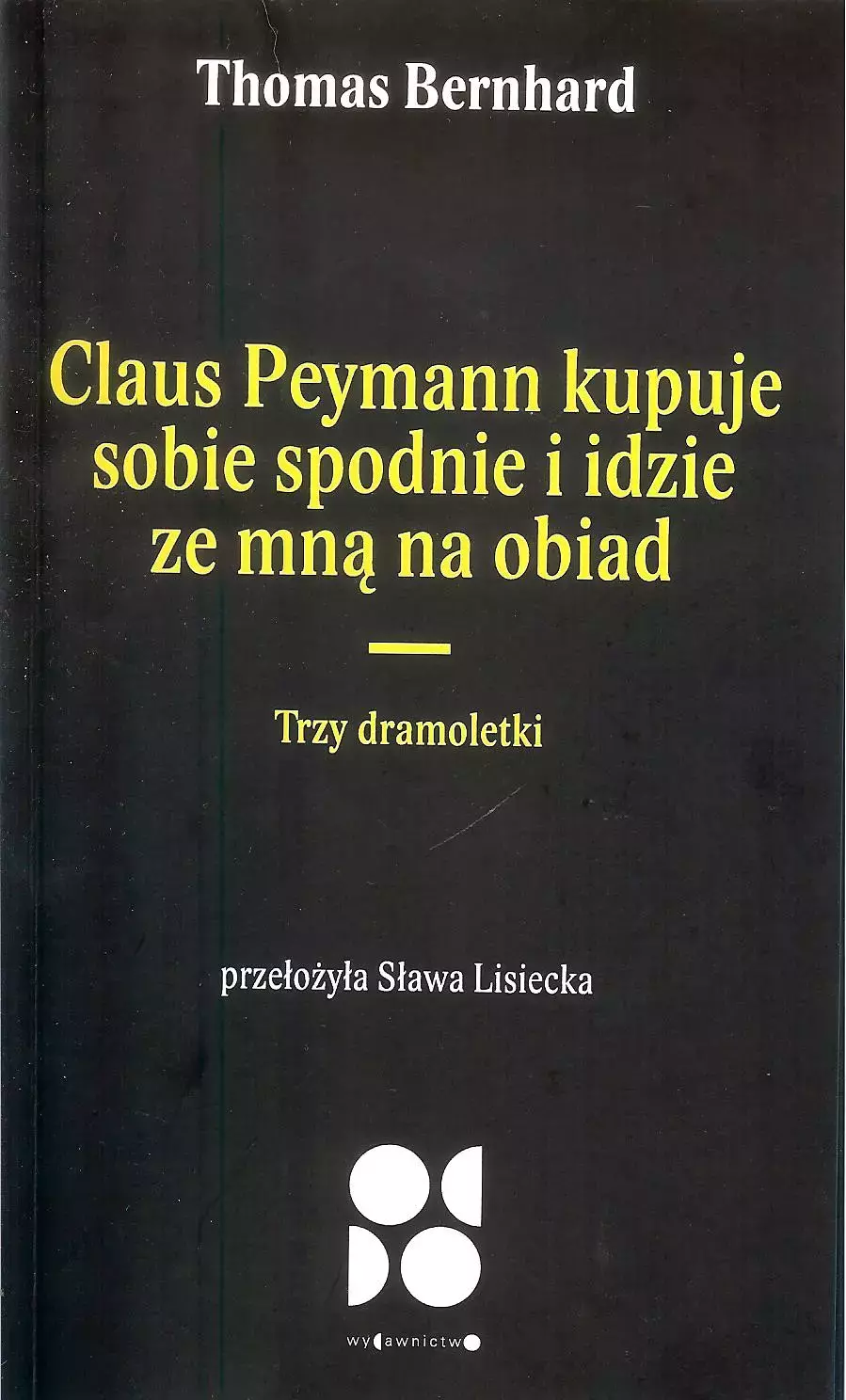 Książka - Claus peymann kupuje sobie spodnie i idzie ze mną na obiad
