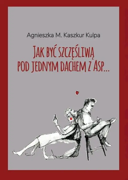 Książka - Jak być szczęśliwą pod jednym dachem z Asp