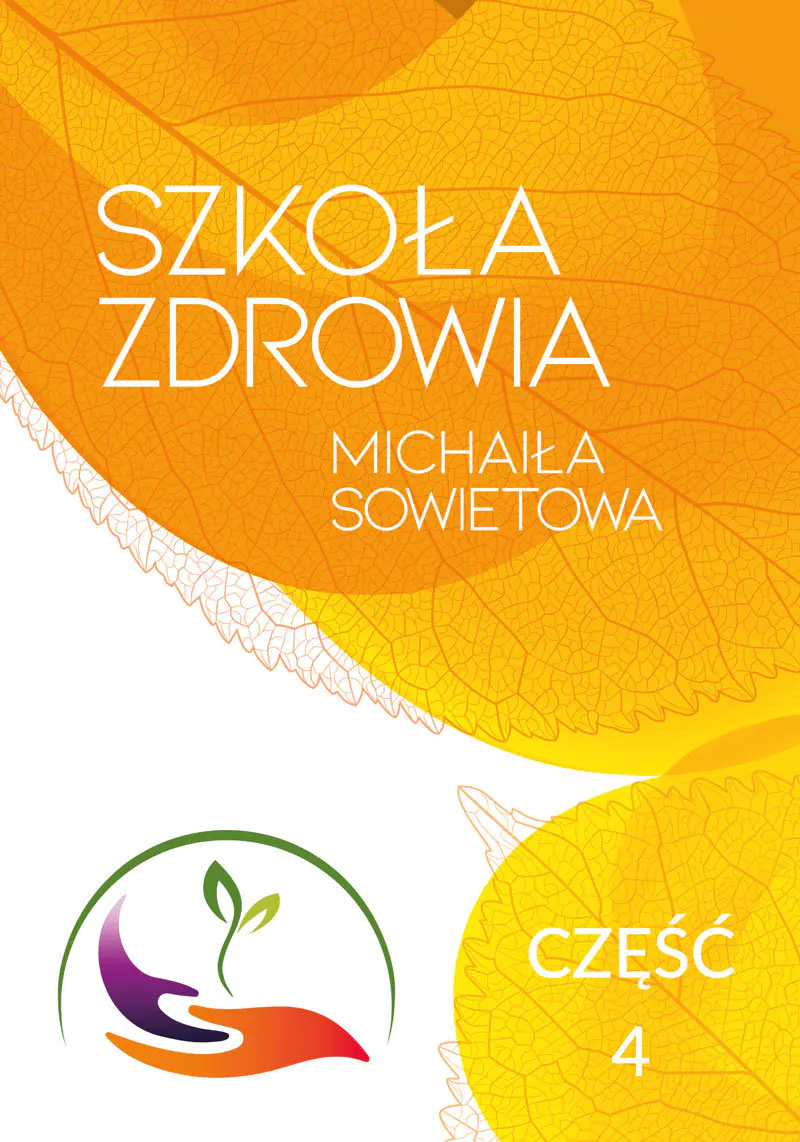 Książka - Szkoła zdrowia Michaiła Sowietowa. Część 4