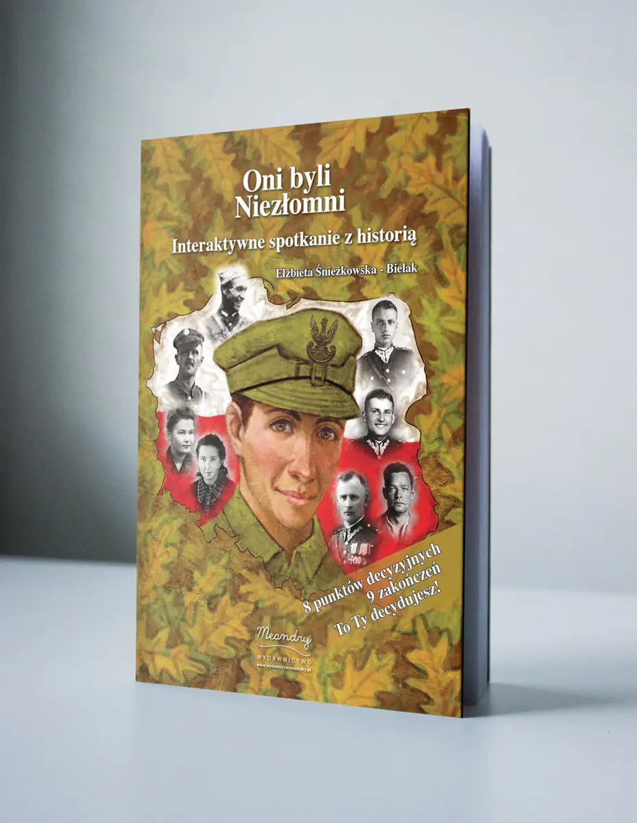 Książka - Oni byli Niezłomni. Interaktywne spotkanie z historią