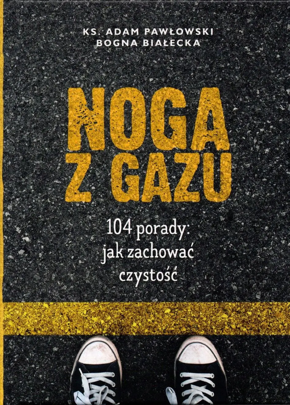 Książka - Noga z gazu. 104 porady: jak zachować czystość