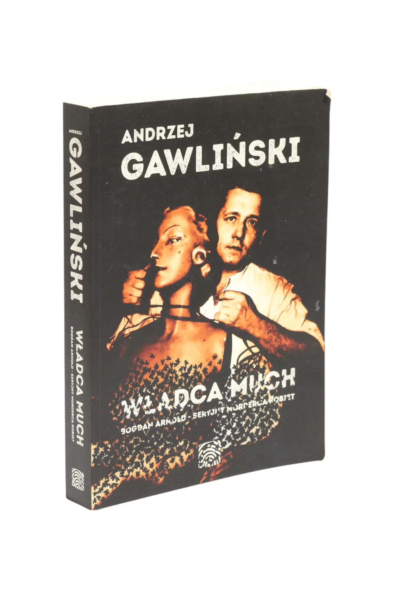 Książka - Władca much Seryjny morderca kobiet Gawliński