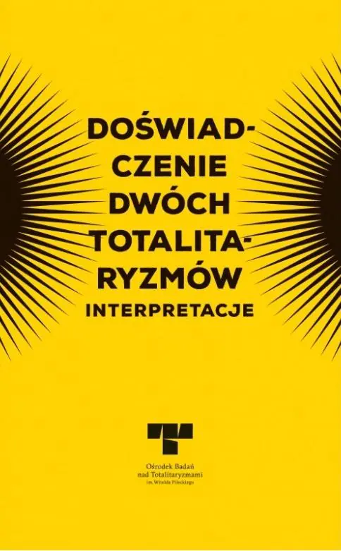 Doświadczenie dwóch totalitaryzmów. Interpretacje