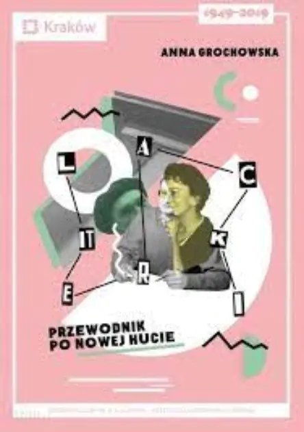 Książka - Literacki przewodnik po Nowej Hucie