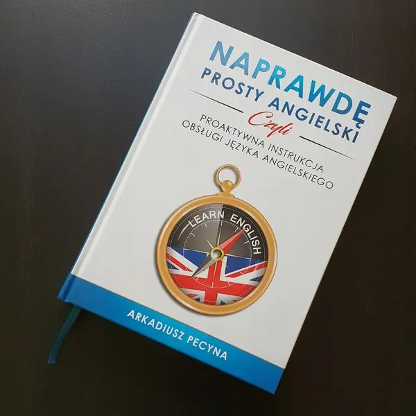 Książka - Naprawdę prosty angielski, czyli proaktywna instrukcja obsługi języka angielskiego