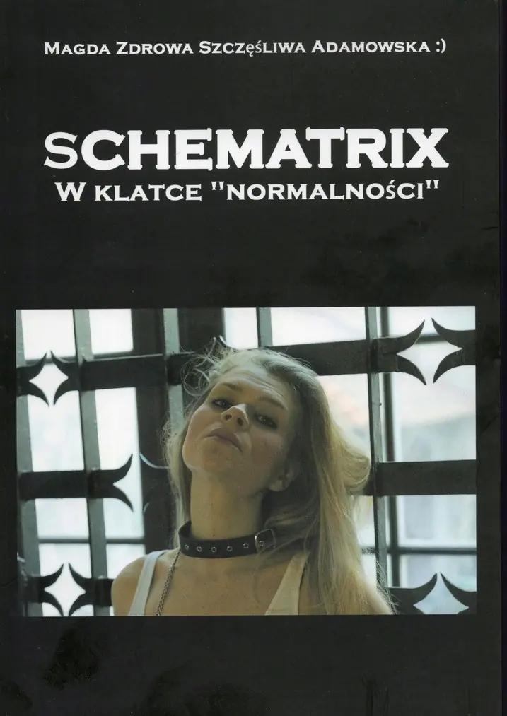 Książka - Schematrix w klatce normalności Autograf autora