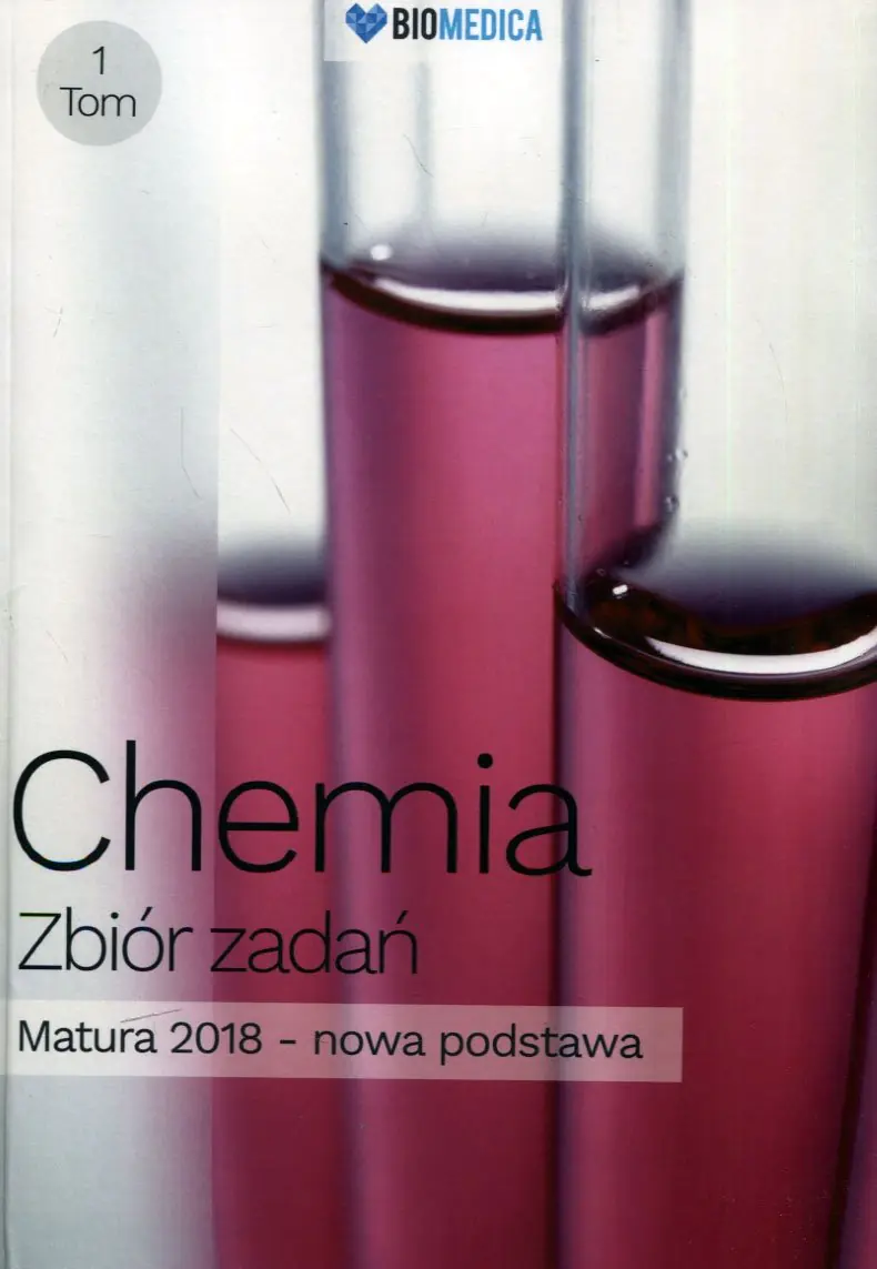 Książka - Chemia Zbiór zadań Tom 1 Matura 2018