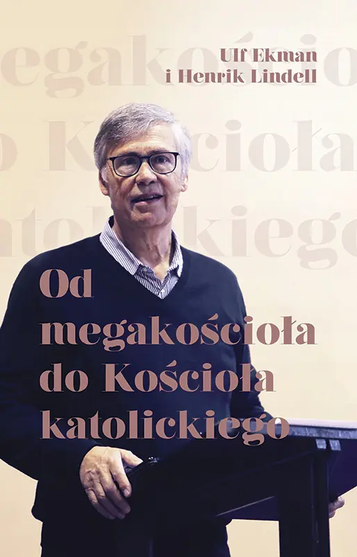 Książka - Od megakościoła do Kościoła katolickiego
