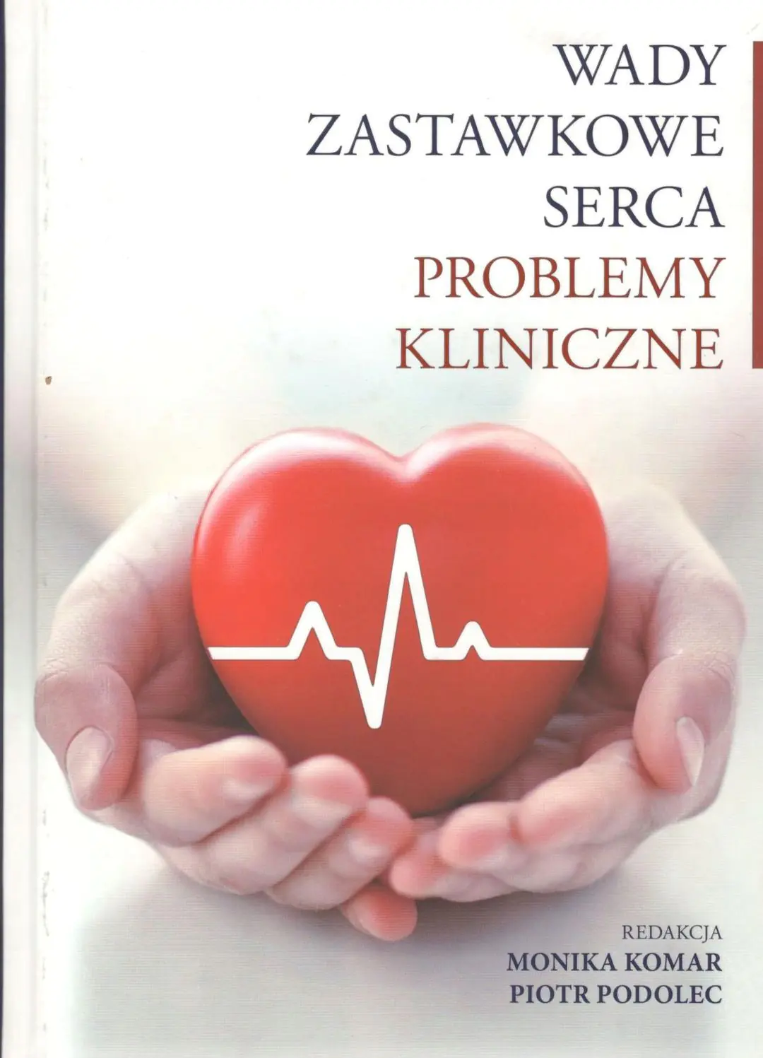 Książka - Wady Zastawkowe Serca Problemy Kliniczne