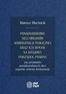 Książka - Ponadnarodowe sieci organów administracji...