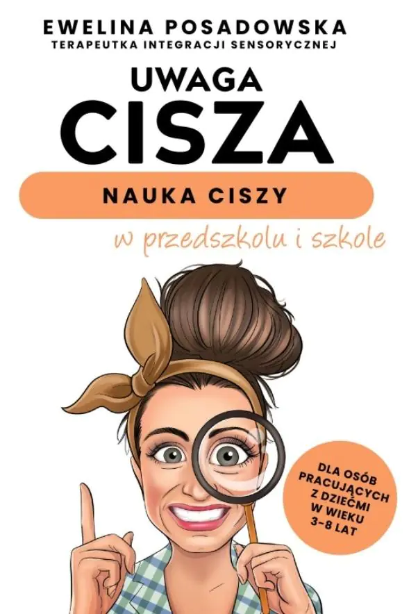 Książka - Uwaga cisza - nauka ciszy w przedszkolu i szkole