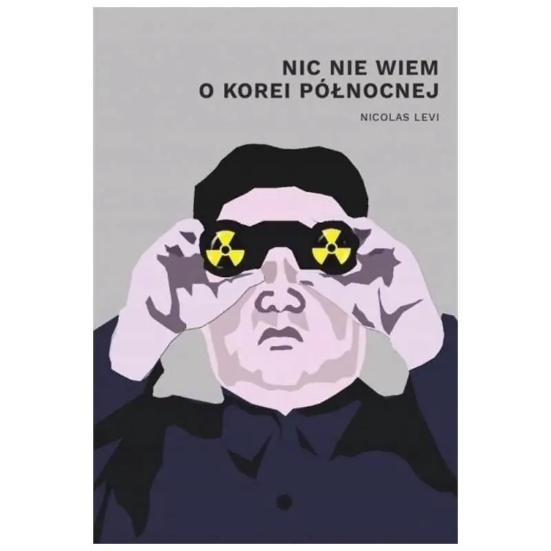 Książka - Nic nie wiem o Korei Północnej