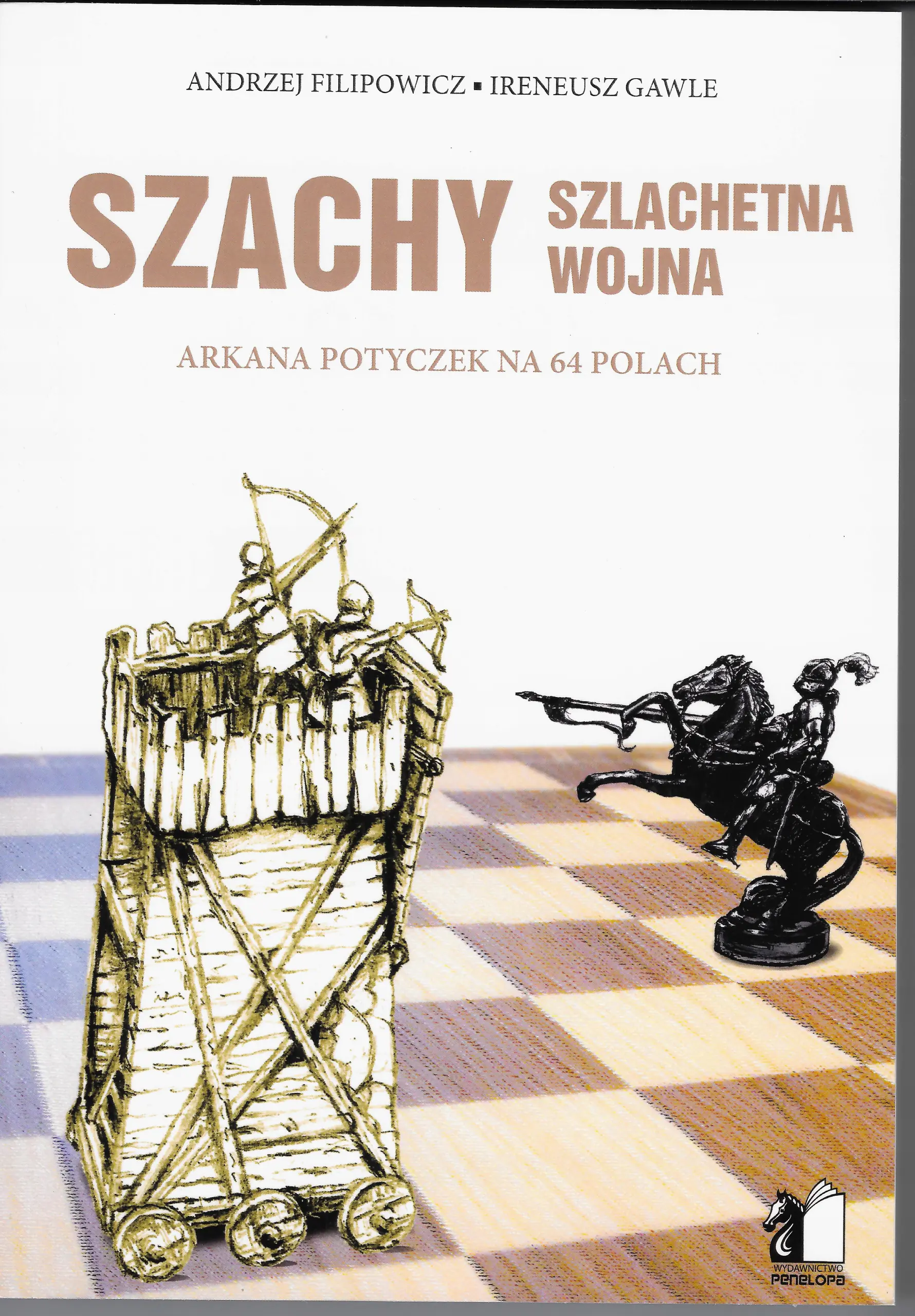 Książka - Szachy. Szlachetna wojna. Arkana potyczek na 64 polach