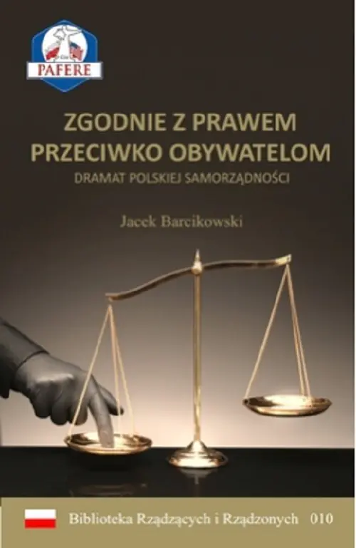 Książka - Zgodnie z prawem przeciwko obywatelom. Dramat polskiej samorządności