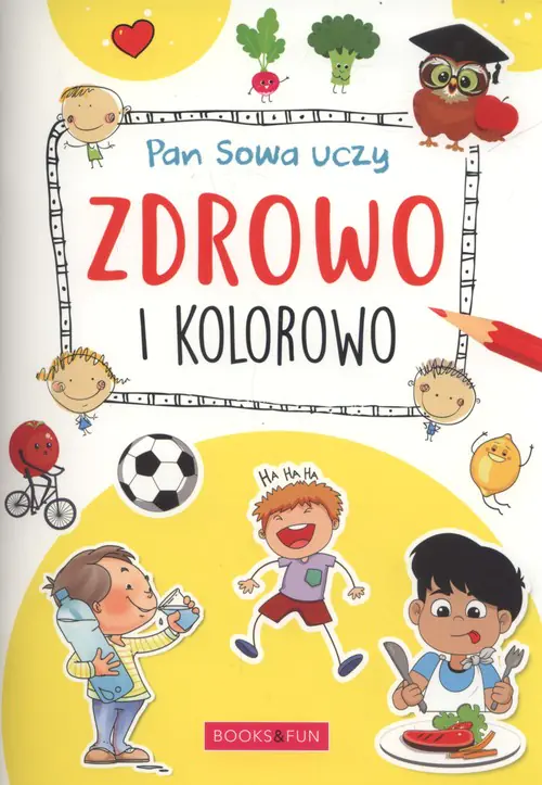 Książka - Zdrowo i kolorowo. Pan Sowa uczy