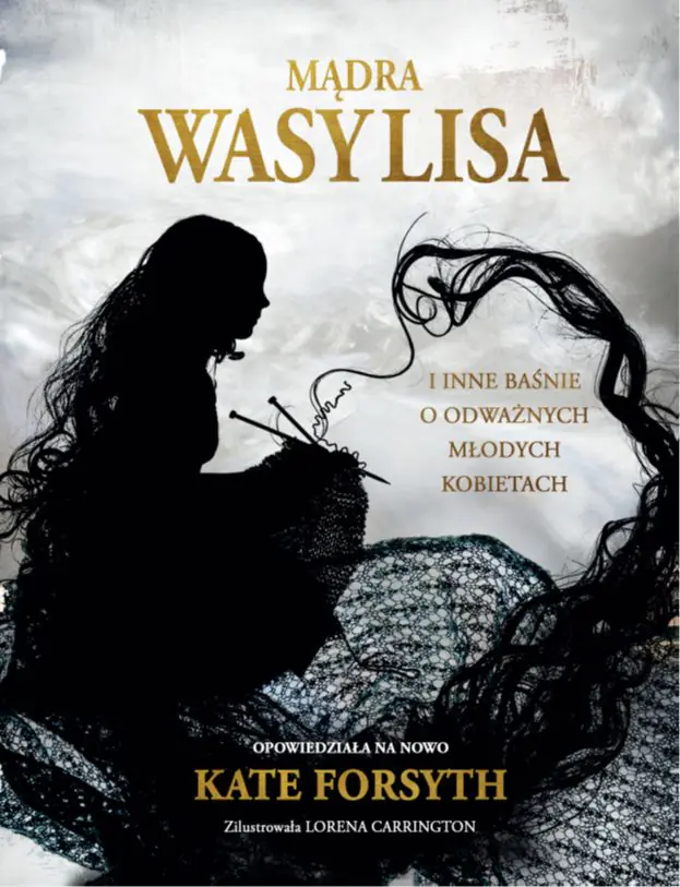 Książka - Mądra Wasylisa i inne baśnie o odważnych młodych kobietach