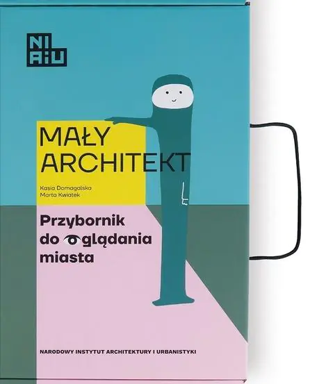 Książka - Mały Architekt. Przybornik do oglądania miasta