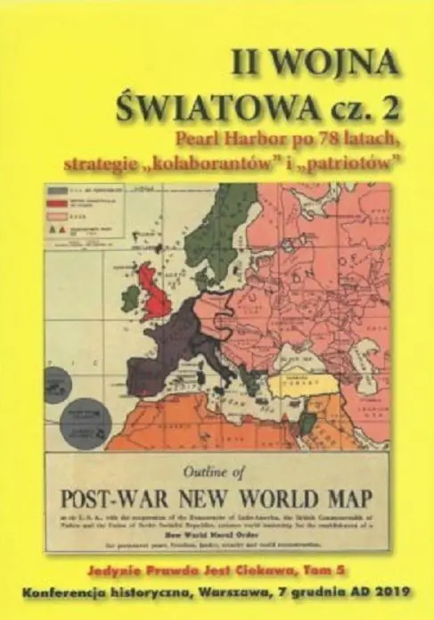 II Wojna Światowa. Pearl Habor po 78 latach, strategie kolaborantów i patriotów. Część 2