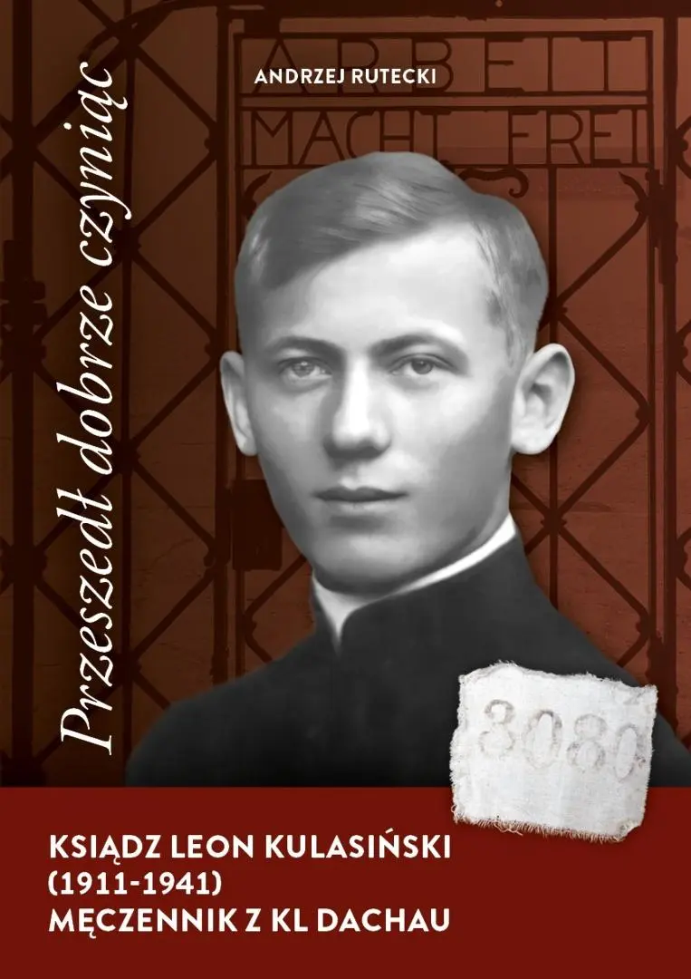 Książka - Przeszedł dobrze czyniąc. Ksiądz Leon Kulasiński..