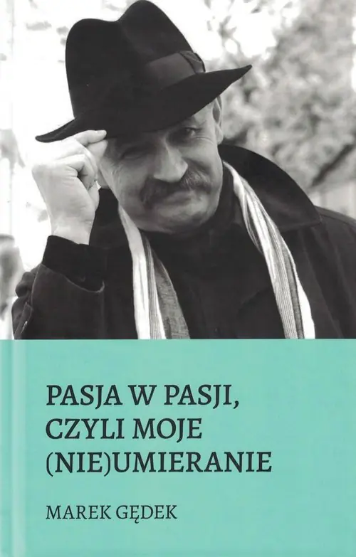 Książka - Pasja w pasji czyli moje nieumieranie