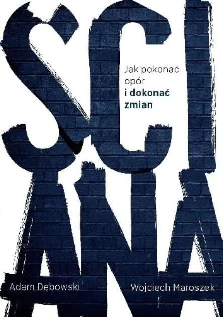 Książka - Ściana Jak pokonać opór i dokonać zmian