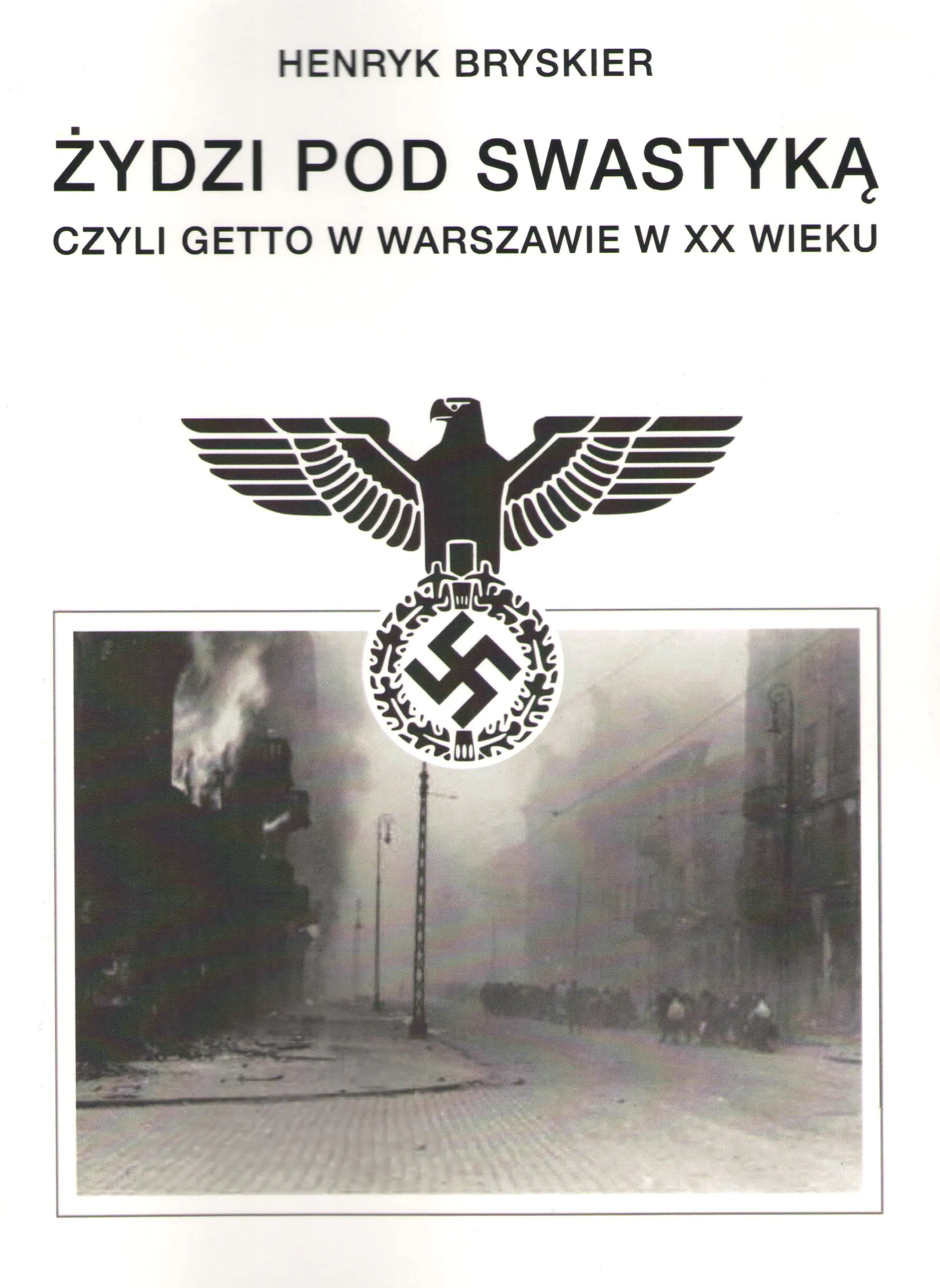 Książka - Żydzi pod swastyką czyli Getto w Warszawie w XX wieku