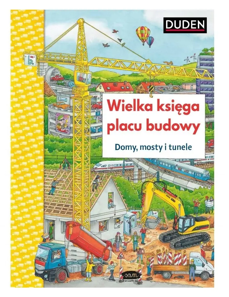 Książka - Wielka księga placu budowy. Domy, mosty, tunele