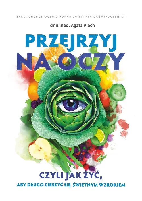 Książka - Przejrzyj na oczy czyli jak żyć, aby długo cieszyć się świetnym wzrokiem
