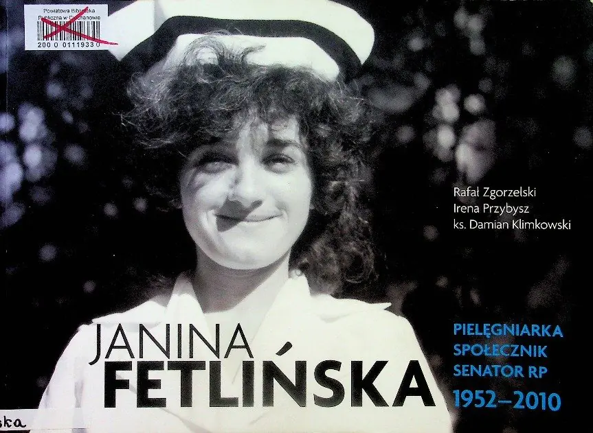 Książka - Janina Fetlińska Pielęgniarka społecznik senator RP 1952 - 2010