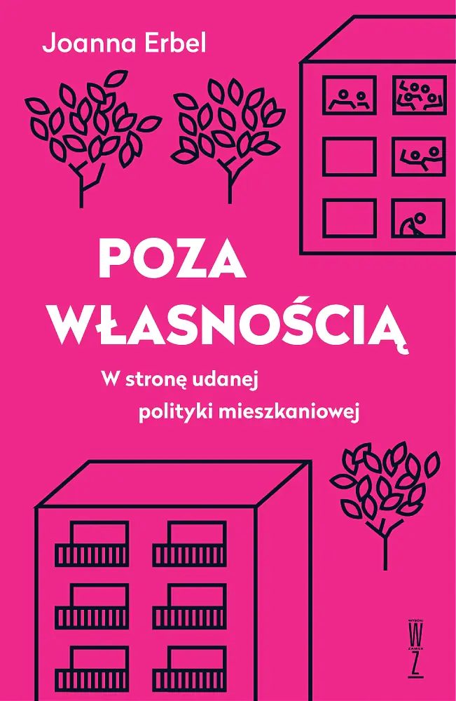 Książka - Poza własnością. W stronę udanej polityki mieszkaniowej