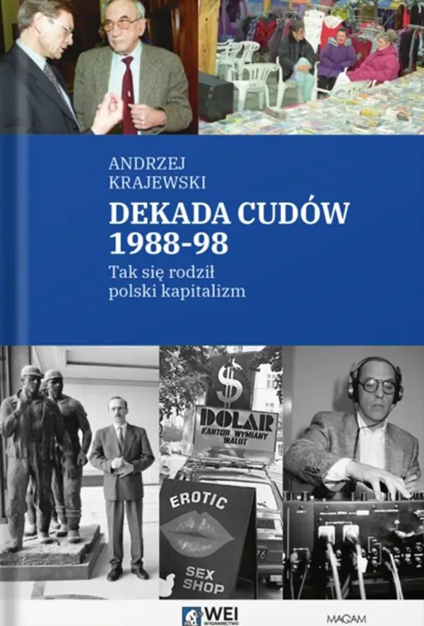 Książka - Dekada cudów 1988-98. Tak się rodził polski kapitalizm