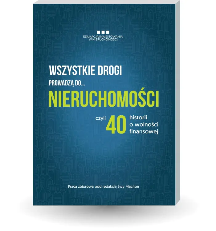 Książka - Wszystkie drogi prowadzą do… NIERUCHOMOŚCI