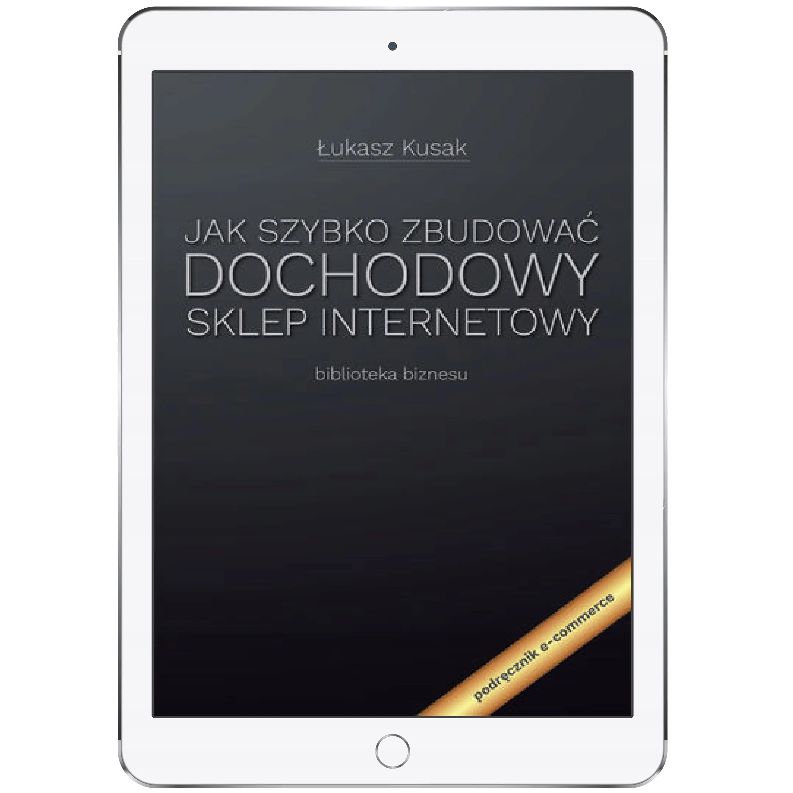 Książka - Jak szybko zbudować dochodowy sklep internetowy