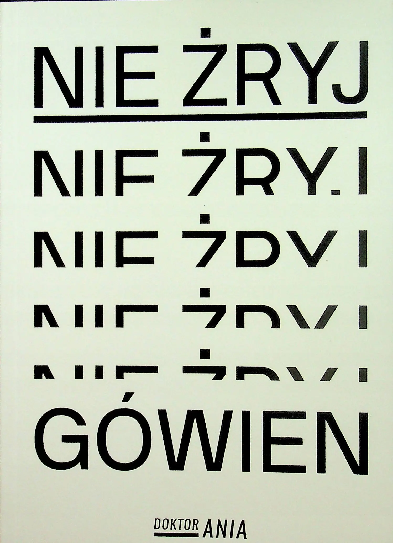 Książka - Nie żryj gówien