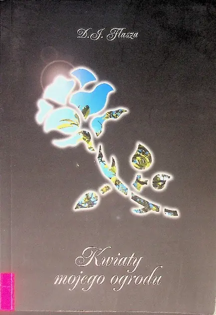 Książka - Kwiaty mojego ogrodu