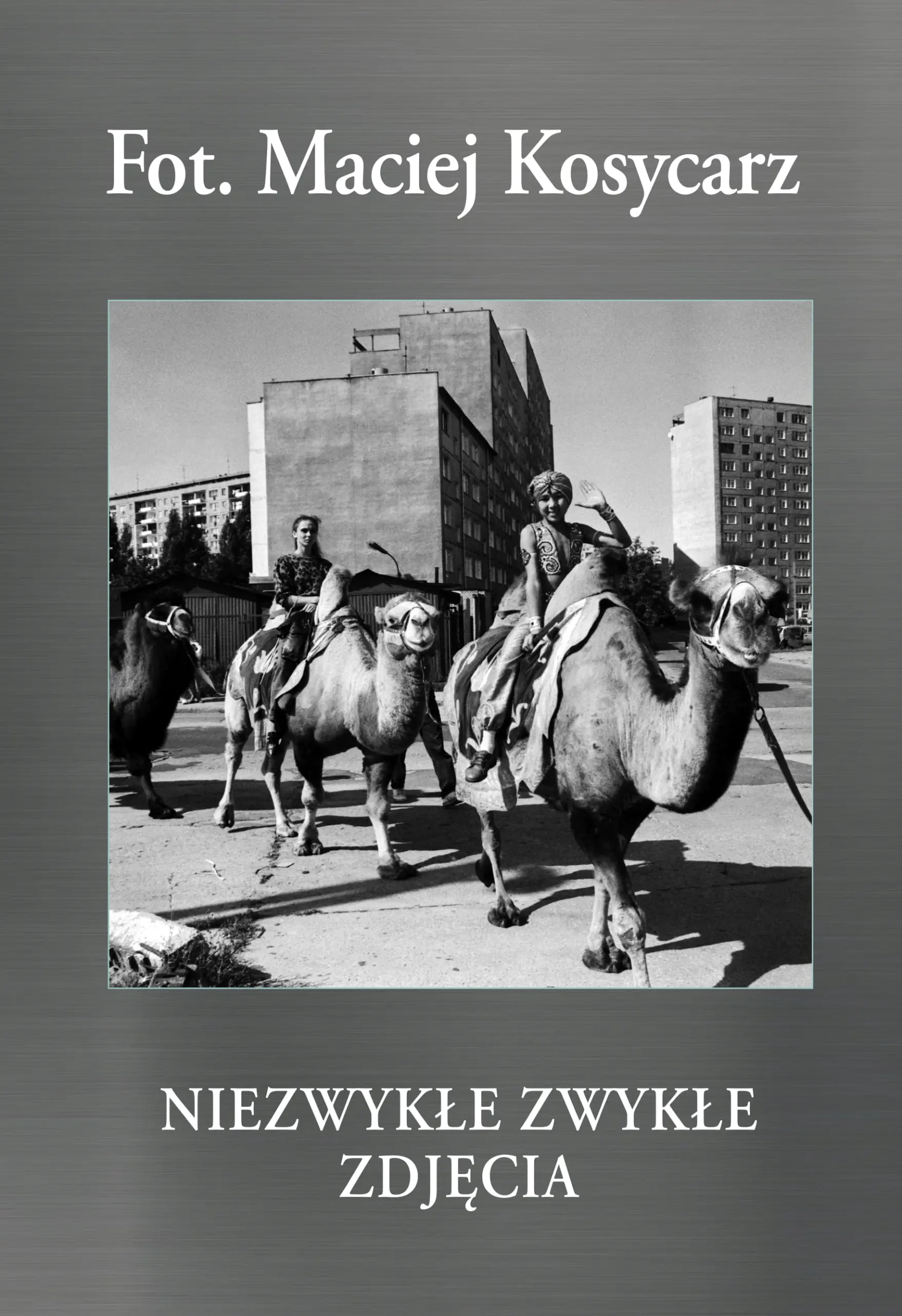 Książka - Fot. Maciej Kosycarz. Niezwykłe zwykłe zdjęcia
